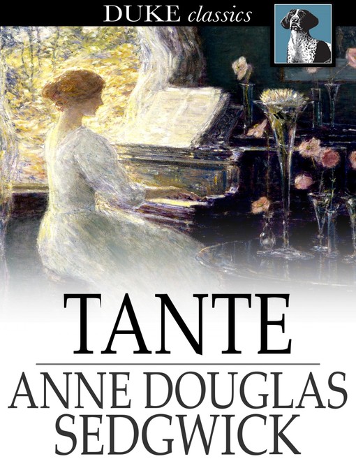 Title details for Tante by Anne Douglas Sedgwick - Available